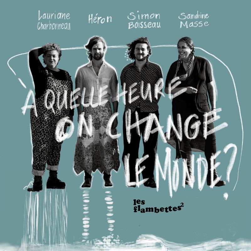 Les Flambettes²- À quelle heure on change le monde